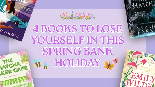 4 Books to Lose Yourself in This Spring Bank Holiday