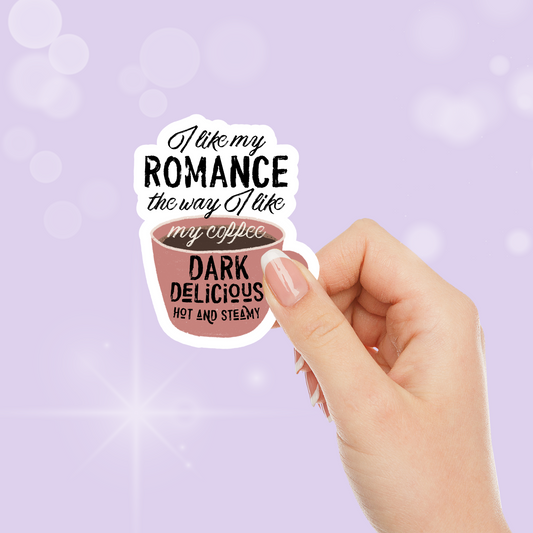 I Like My Romance Dark Like My Coffee Bookish Sticker - Literary Lovelies UK