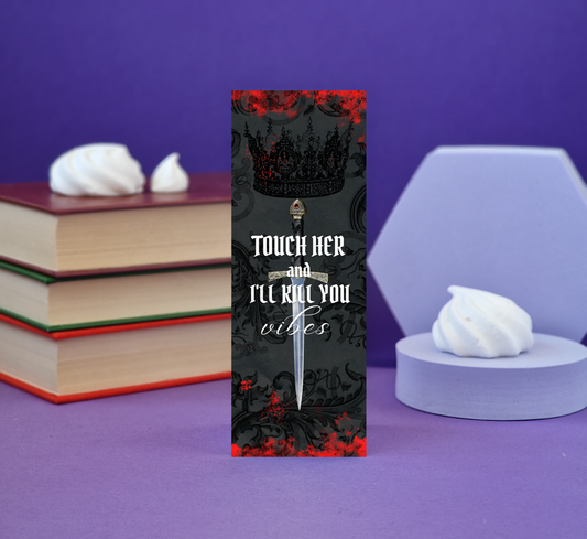 Touch Her and I'll Unalive You Vibes - Illustrated Bookmark - Literary Lovelies UK