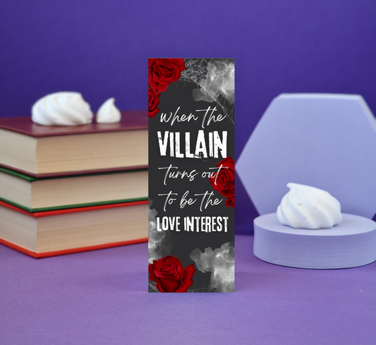 When The Villain Turns Out To Be the Love Interest - Illustrated Bookmark - Literary Lovelies UK